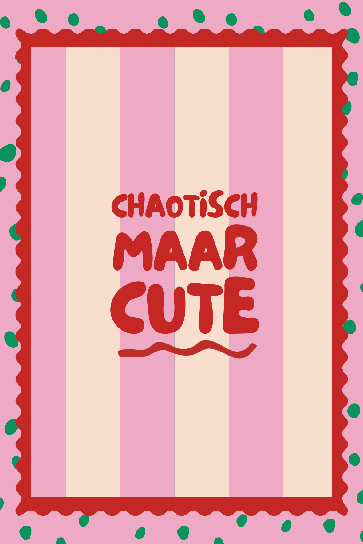 Kaart 'Chaotisch maar cute'
