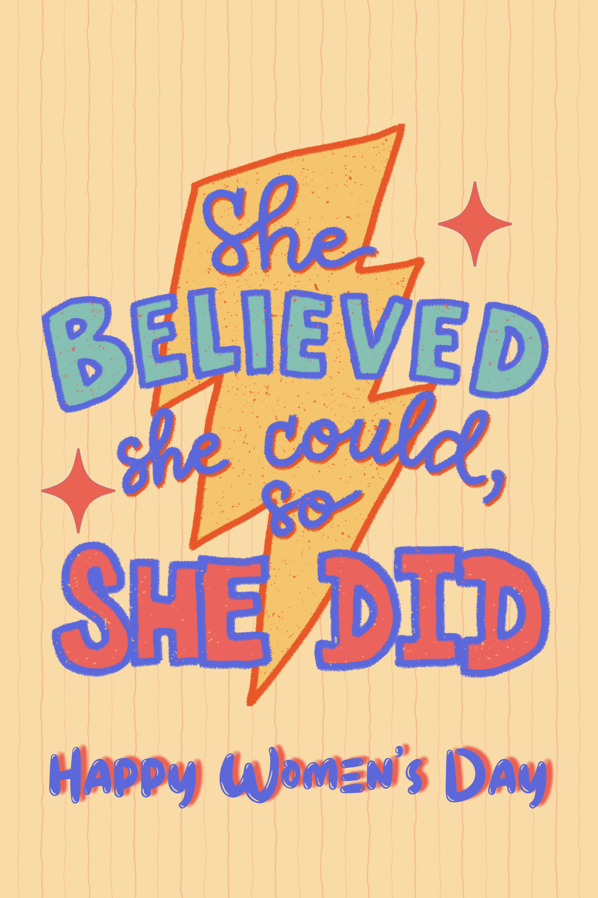 Wenskaart Women's Day 'She believed so she did'