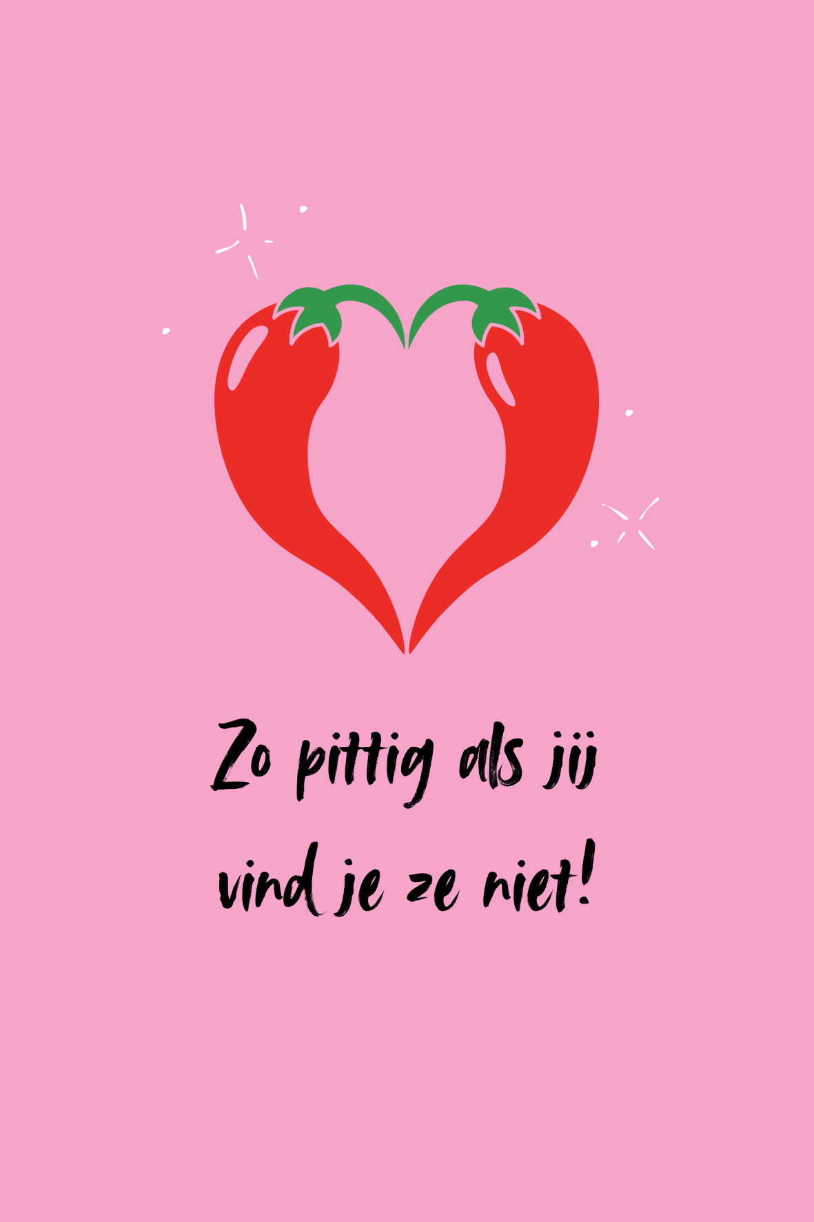 Wenskaart 'Zo pittig als jij'