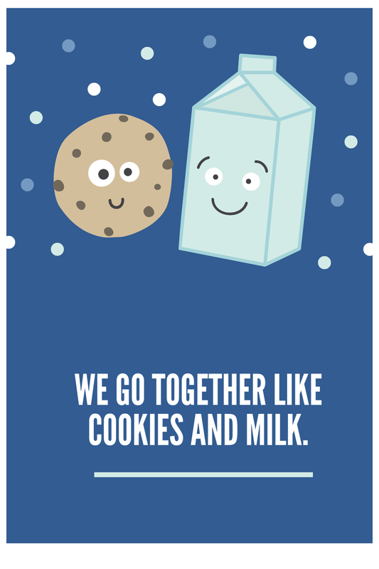 Wenskaart 'we go together like cookies and milk'
