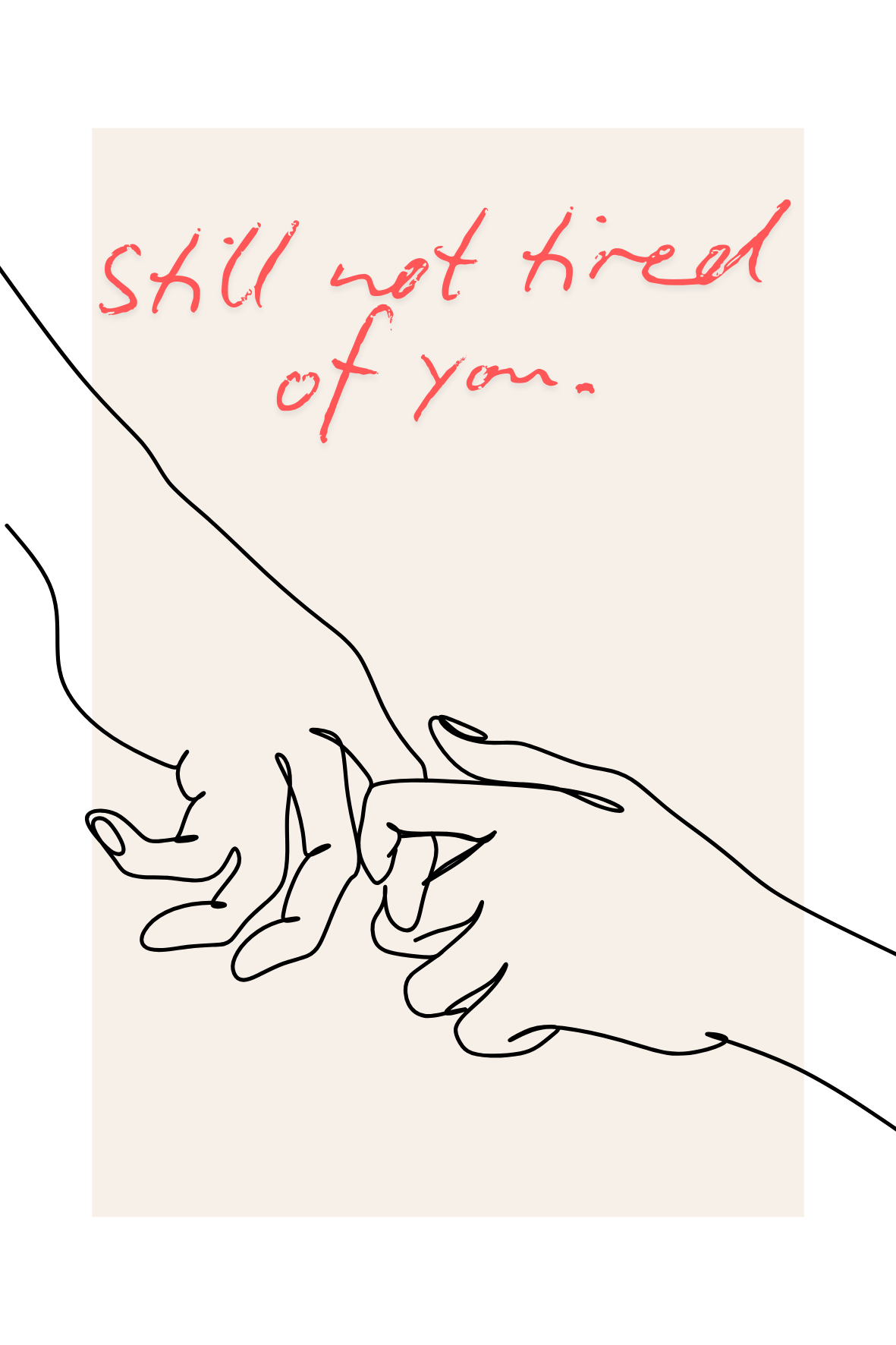 Wenskaart ´Still not tired of you´